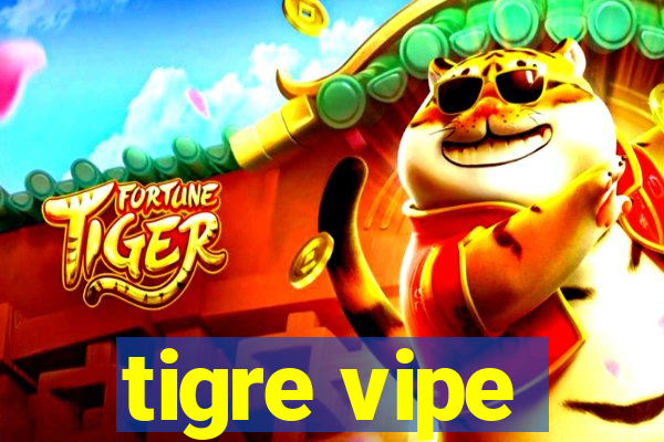 tigre vipe